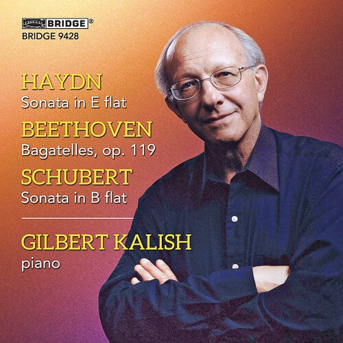 Haydn / Beethoven / Schubert / Kalish: Gilbert Kalish Plays Haydn Beethoven & Schubert - COMPACT DISCS