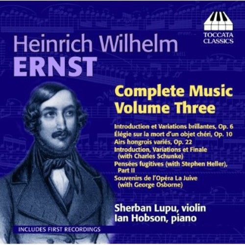 Sherban Lupu: Ernst Complete Music 3 - COMPACT DISCS