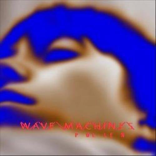 Wave Machines: Pollen - {VINYL LP}