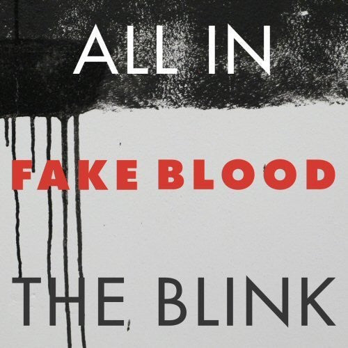 Fake Blood: All in the Blink - {VINYL LP}