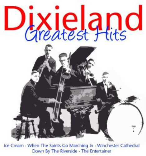 Dixieland Greatest Hits: Dixieland Greatest Hits - COMPACT DISCS