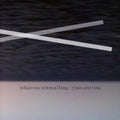 Johannes Schmoelling: Time & Tide - COMPACT DISCS