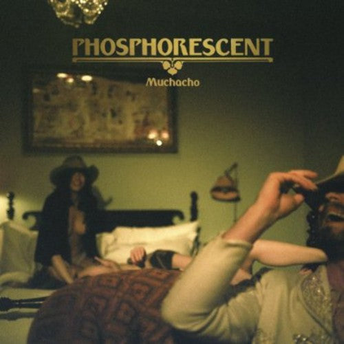 Phosphorescent: Muchacho - {VINYL LP}