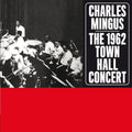 Charles Mingus: 1962 Town Hall Concert - COMPACT DISCS