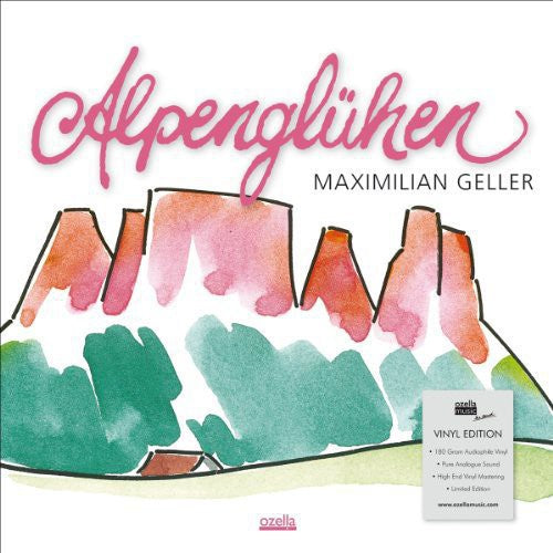 Maximilian Geller: Alpengluhen - {VINYL LP}