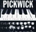 Pickwick: Can't Talk Medicine - COMPACT DISCS