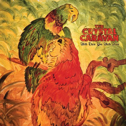 The Crystal Caravan: With Them You Walk Alone - COMPACT DISCS