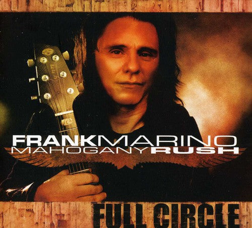 Frank Marino & Mahogany Rush: Full Circle - COMPACT DISCS