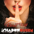 Shadowqueen: Don't Tell - COMPACT DISCS