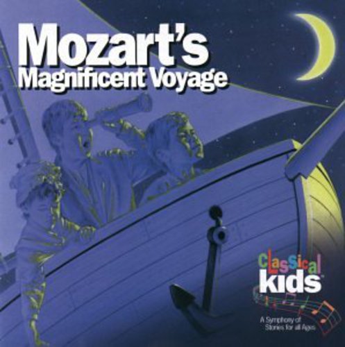 Classical Kids: Mozart's Magnificent Voyage - COMPACT DISCS
