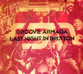Groove Armada: Last Night in Brixton - COMPACT DISCS