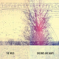 Wild: Dreams Are Maps - {VINYL LP}