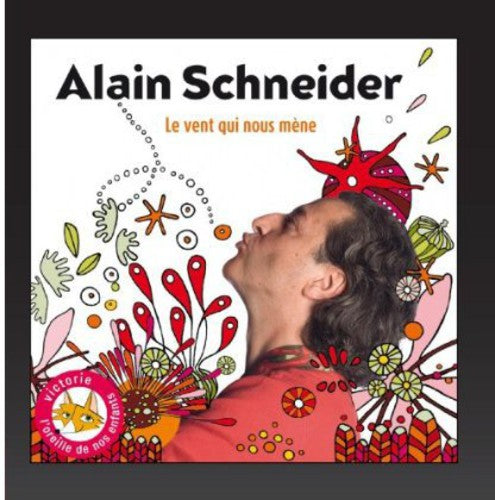 Alain Schneider: Le Vent Qui Nous Mene - COMPACT DISCS