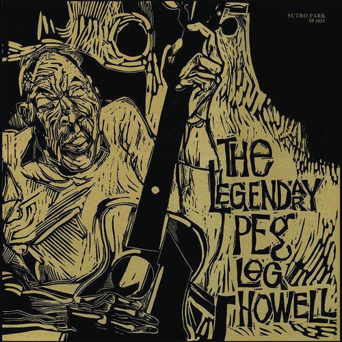Peg Leg Howell: The Legendary Peg Leg Howell - {VINYL LP}