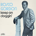 Rosco Gordon: Keep On Doggin' - {VINYL LP}