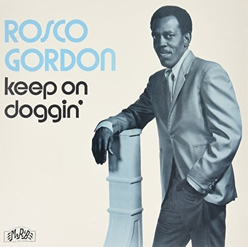 Rosco Gordon: Keep On Doggin' - {VINYL LP}