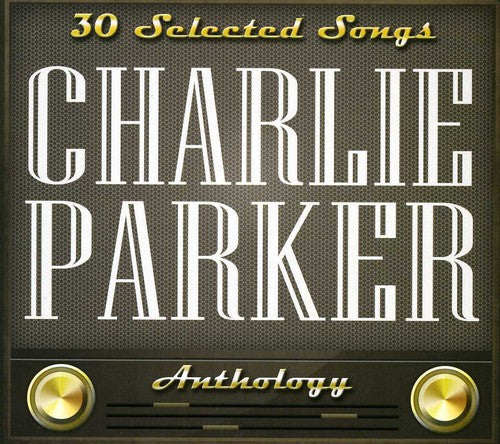 Charlie Parker: Charlie Parker-30 Selected Songs - COMPACT DISCS