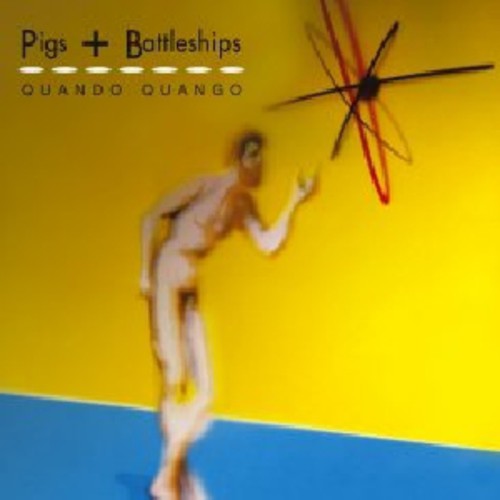 Quando Quango: Pigs and Battleships - COMPACT DISCS