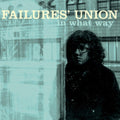 The Failures' Union: In What Way - {VINYL LP}