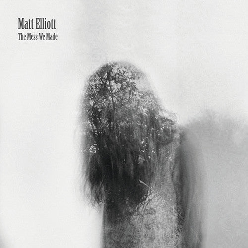 Matt Elliott: The Mess We Made - {VINYL LP}