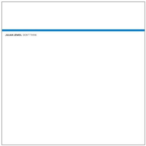 Julian Jeweil: Don't Think - 12-INCH SINGLE