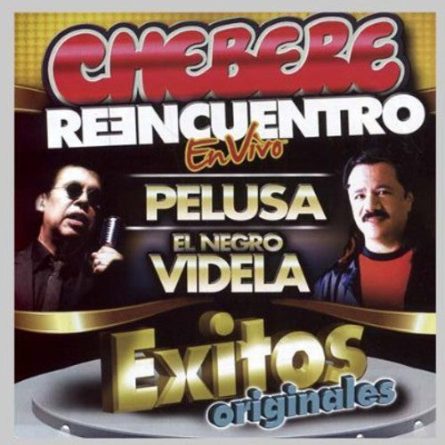 Chebere: Reencuentro Exitos Originales - COMPACT DISCS
