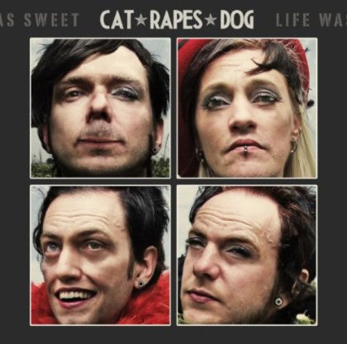 Cat Rapes Dog: Life Was Great - COMPACT DISCS