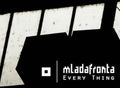 Mlada Fronta: Every Thing - COMPACT DISCS