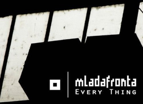 Mlada Fronta: Every Thing - COMPACT DISCS
