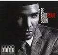 Drake: Be Back Soon - COMPACT DISCS
