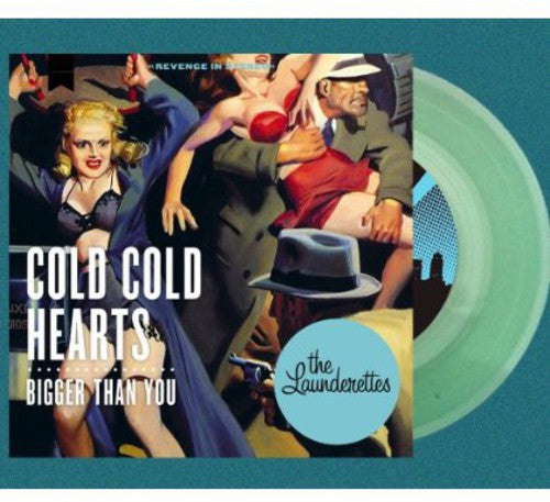 The Laundrettes: Cold Hearts/Bigger Than You - 7-INCH SINGLE