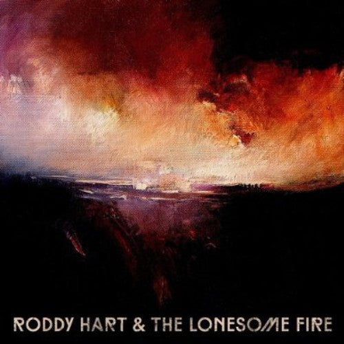 Roddy Hart & the Lonesome Fire: Roddy Hart & the Lonesome Fire - COMPACT DISCS