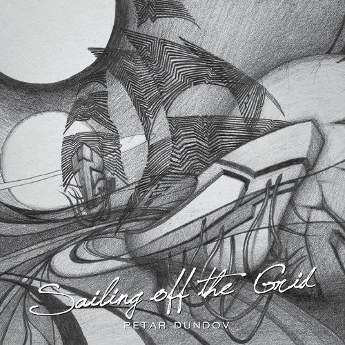 Petar Dundov: Sailing Off the Grid - {VINYL LP}