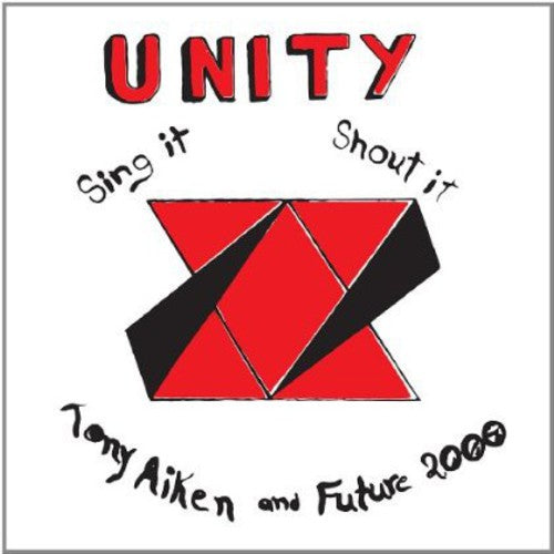 Tony Aitken & Future 2000: Unity, Sing It, Shout It - COMPACT DISCS