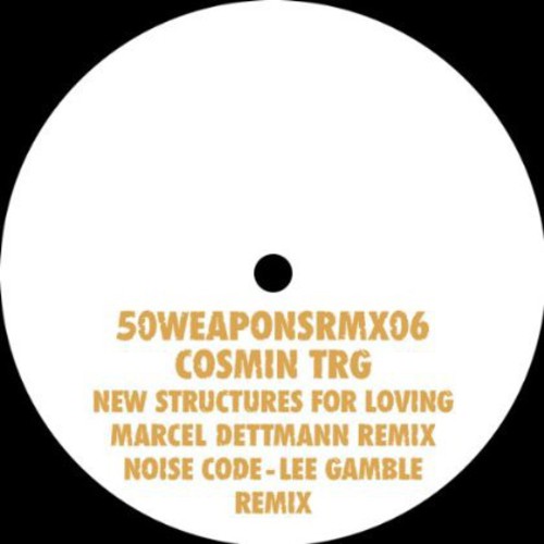 Cosmin TRG: New Structures for Loving - 12-INCH SINGLE