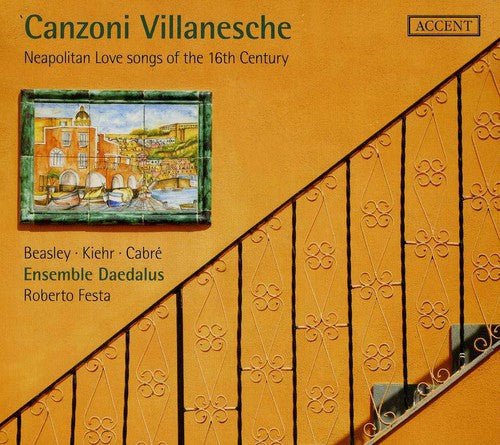 Roberto Festa: Canzoni Villanesche: Neapolitan Love Songs of the - COMPACT DISCS