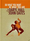 Daryl Hall & John Oates: Do What You Want Be Who You Are - COMPACT DISCS