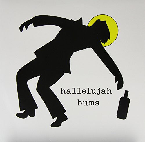 Hallelujah Bums: Hallelujah Bums - {VINYL LP}