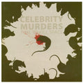 Celebrity Murders: Time to Kill Space - {VINYL LP}