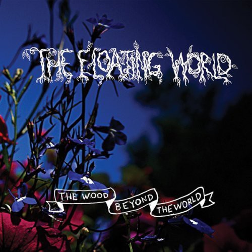 The Floating World: Wood Beyond the World - COMPACT DISCS