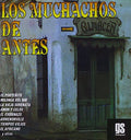 Muchachos De Antes: Muchachos de Antes - COMPACT DISCS
