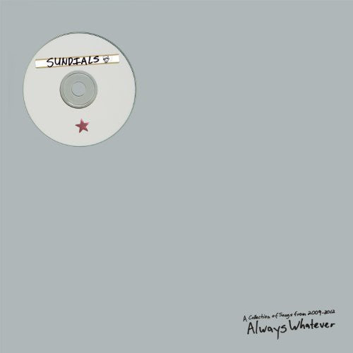 Sundials: Always Whatever - {VINYL LP}