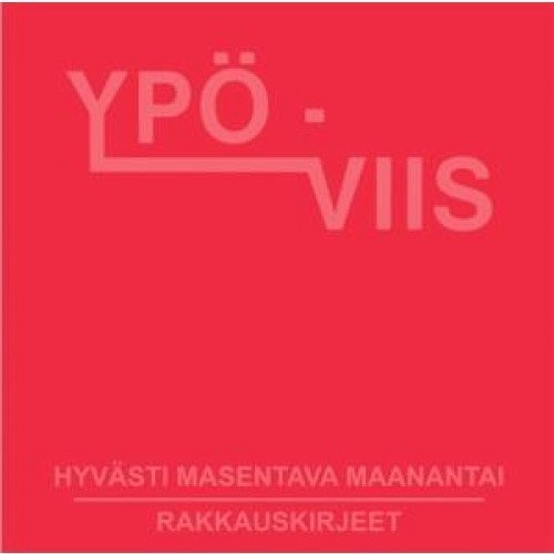 Ypo-Viis: Hyvasti Masentava Maanantai - 7-INCH SINGLE