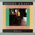Alison Krauss: Too Late to Cry - COMPACT DISCS