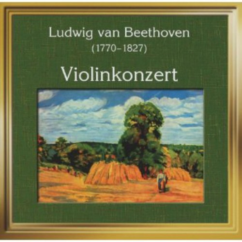 Ludwig van Beethoven: Violin Concertos - COMPACT DISCS