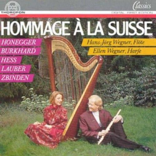 Wegner / Honegger / Hess: Hommage a la Suisse - COMPACT DISCS