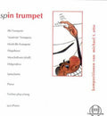 Michael Otto: Spin Trumpet - COMPACT DISCS