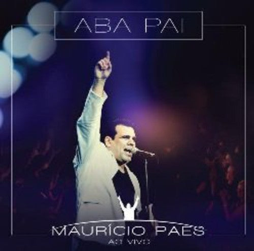 Mauricio Paes: Aba Pai: Ao Vivo - COMPACT DISCS