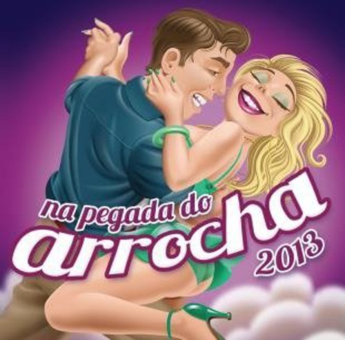 Various Artists: Na Pegada Do Arrocha 2013 / Various - COMPACT DISCS
