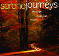 Various Artists: Serene Journeys: Through Classical Music / Various - COMPACT DISCS
